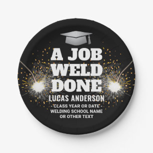 A Job Weld Done Torch & Sparks Welder Graduation Paper Plates