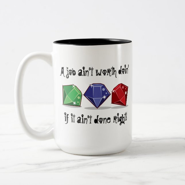 A Job Worth Doin' Mug (Left)