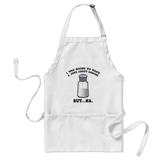 A Joke About Sodium Adult Apron (Front)