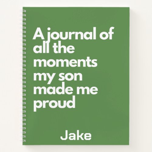 A journal of all the moments my son made me proud 