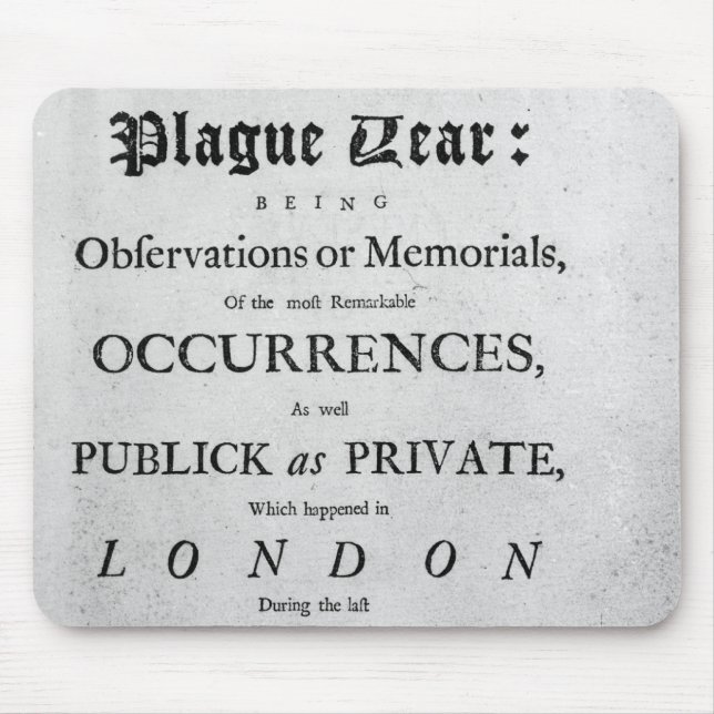 A Journal of the Plague Year, 1665 Mouse Pad (Front)