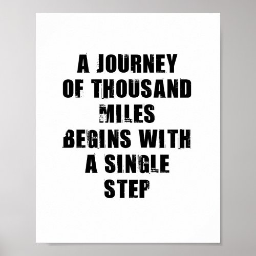 A Journey of a Thousand Miles Begins Inspirational Poster