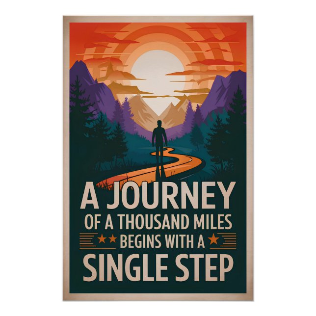 A journey of a thousand miles begins with a single poster (Front)
