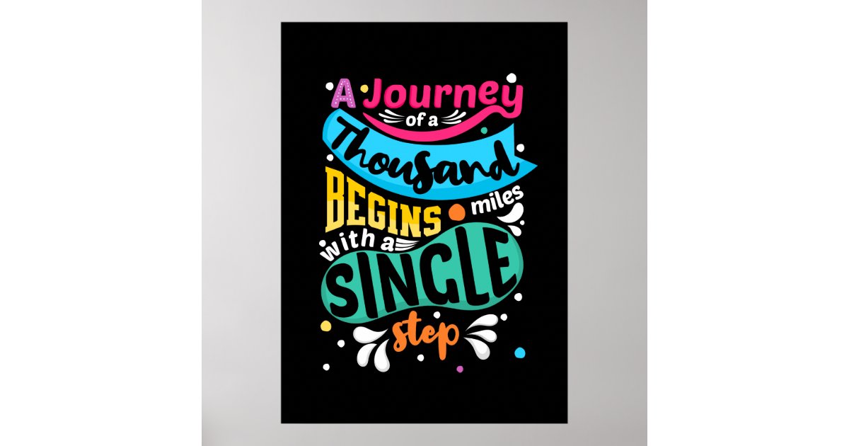 A Journey of a Thousand Miles Inspirational Poster | Zazzle