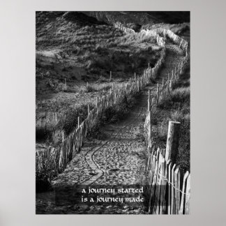 A journey started is a journey made poster