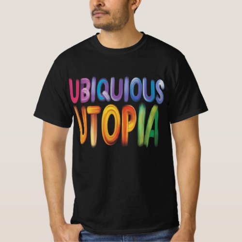 A journey through the ubiqious utopia T_Shirt