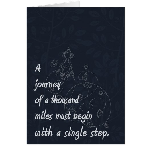 "A Journey..." Zen Proverb. (Front)