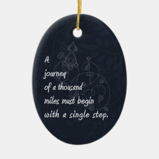 "A Journey..." Zen Proverb. Ceramic Ornament
