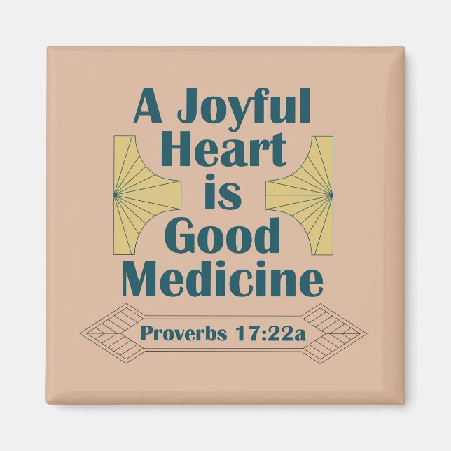 A Joyful Heart is Good Medicine Proverbs 17:22 Magnet (Front)