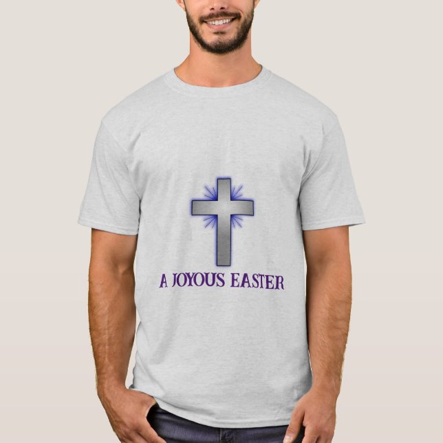 A Joyous Easter Cross T-Shirt (Front)