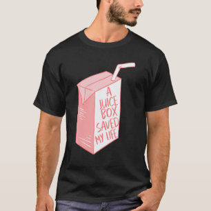 A Juice Box Saved My Life Diabetes Ketoacidosis Dm T-Shirt