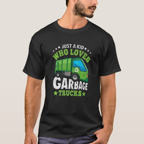 A Kid Who Loves Garbage Trucks Recycling Trash Gar T_Shirt
