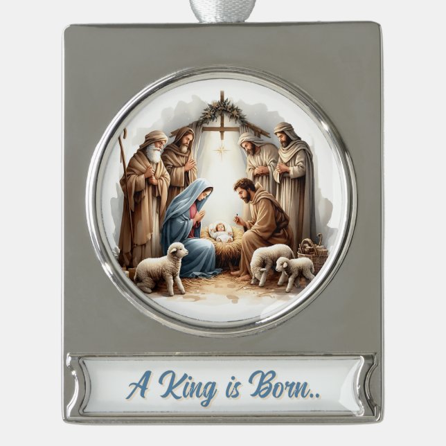 A King Is Born – Nativity Banner Christmas Design Silver Plated Banner Ornament (Front)