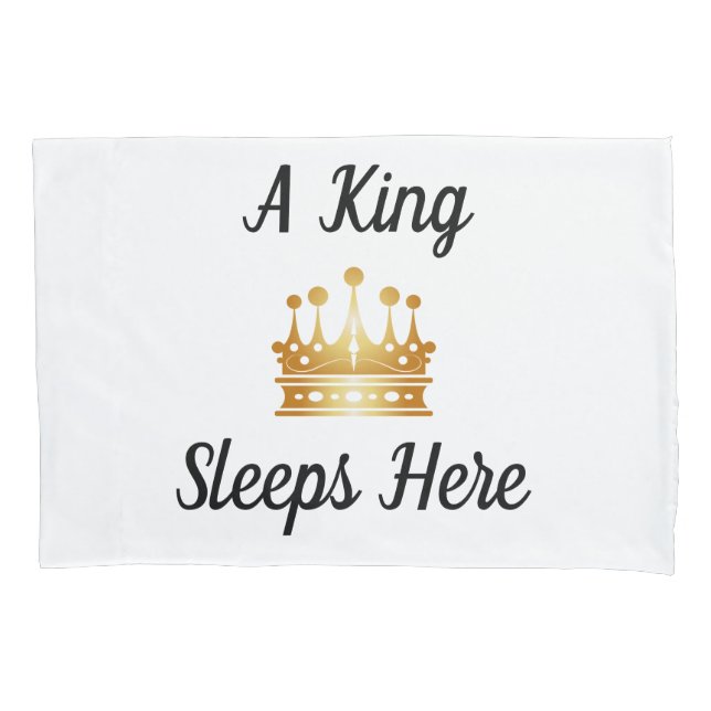 A King/Queen  Sleeps Here (Pair) Pillow Case (Front-Left)