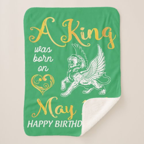 A King Was Born On May 14th Happy Birthday To Me L Sherpa Blanket