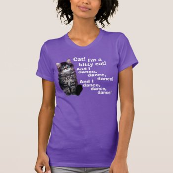 A Kitty Cat Song T-shirt by MaeHemm at Zazzle