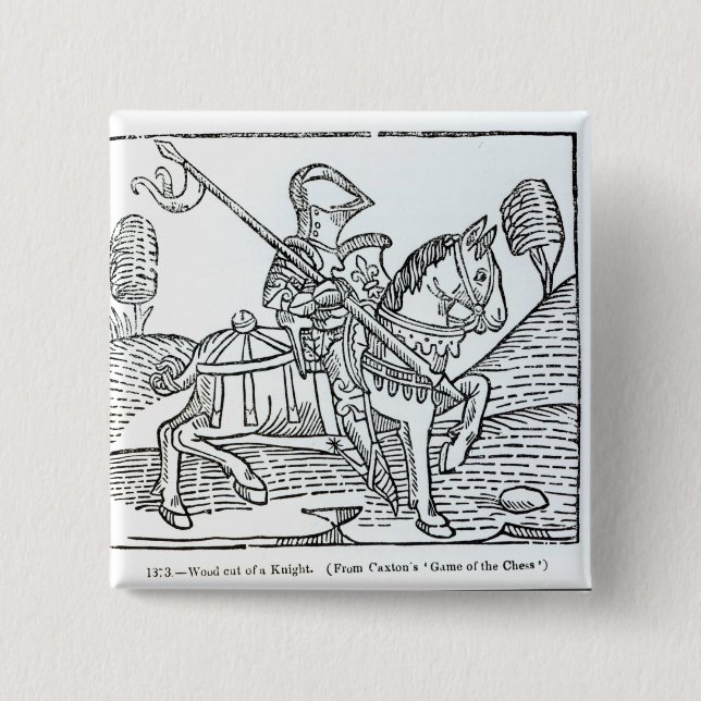 A Knight, from Caxton's 'Game of the Chess' Button (Front)
