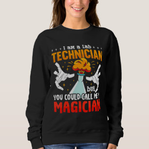 A Lab Technician Laboratory Tech Lab Week Medical  Sweatshirt