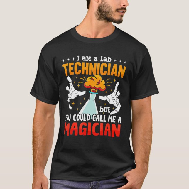 A Lab Technician Laboratory Tech Lab Week Medical  T-Shirt (Front)