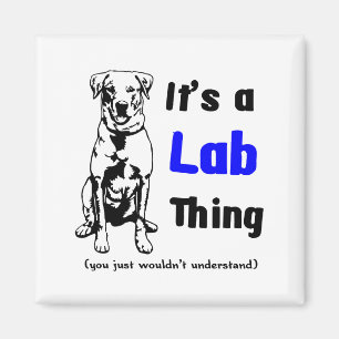 A Labrador Thing Magnet