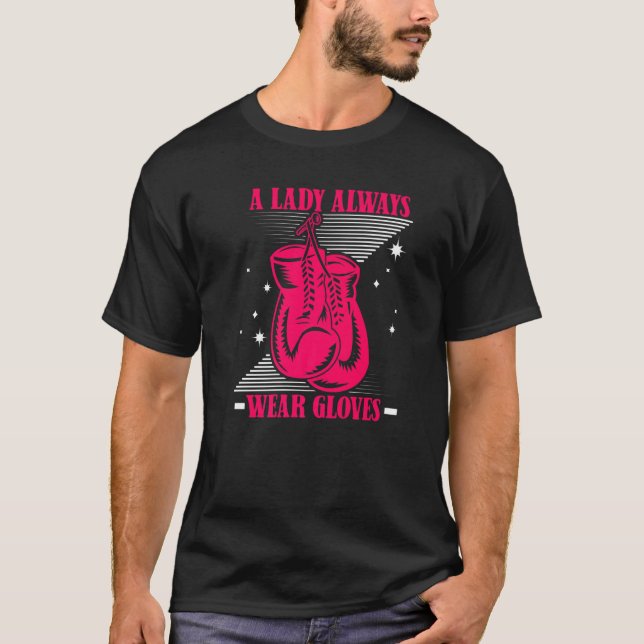 A Lady Always Wear Gloves Kickboxer Boxer Thai Box T-Shirt (Front)