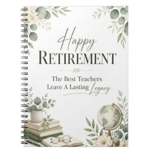 A Lasting Legacy Happy Retirement Notebook