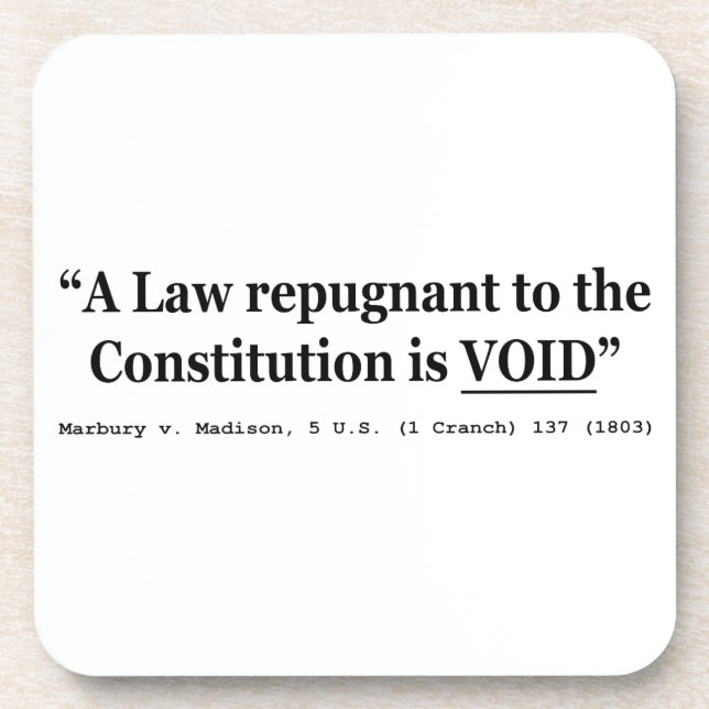 A Law Repugnant To The Constitution Is Void Drink Coaster (Front)