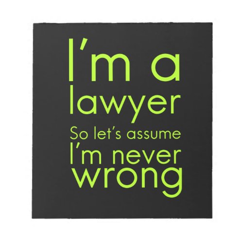 A lawyer never gets wrong funny gifts for lawyers notepad