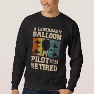 A legendary balloon pilot has retired sweatshirt