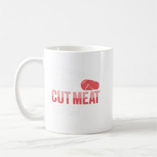 A Legendary Butcher Has Retired. Perfect design fo Coffee Mug