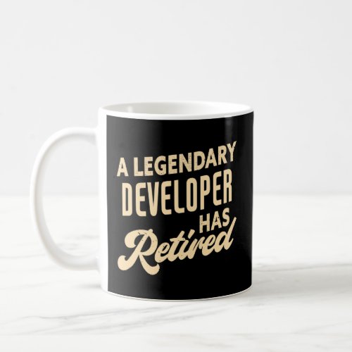 A Legendary Developer Has Retired Developer  Coffee Mug