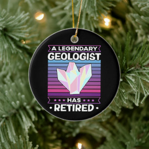 A Legendary Geologist Has Retired Geology Funny Ceramic Ornament