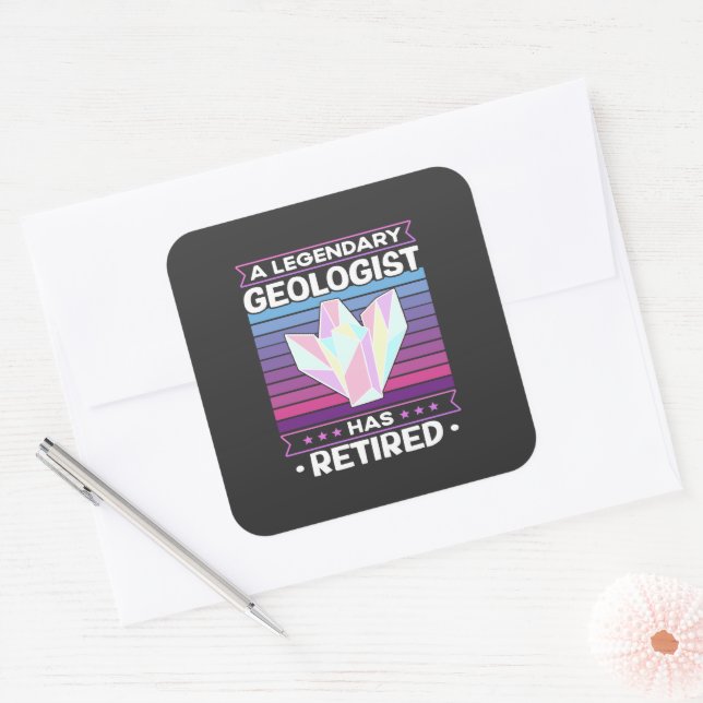 A Legendary Geologist Has Retired Geology Funny Square Sticker (Envelope)