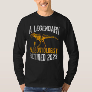 A Legendary Paleontologist Retired 2023 Retirement T-Shirt