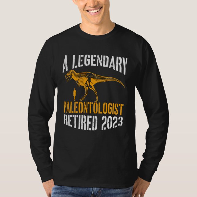 A Legendary Paleontologist Retired 2023 Retirement T-Shirt (Front)