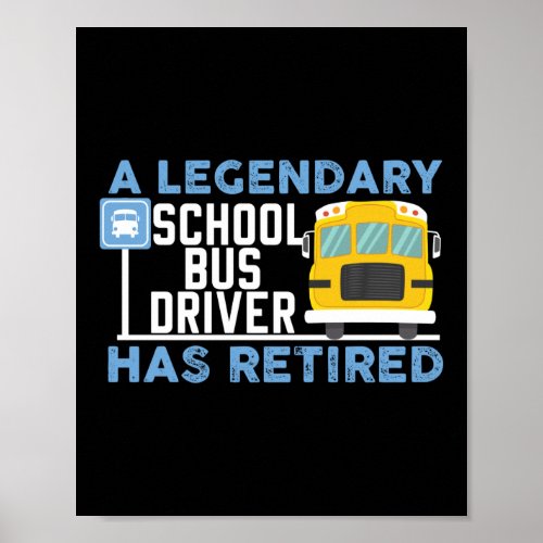 A Legendary School Bus Driver Has Retired School Poster