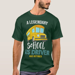 A legendary School bus driver has retired T-Shirt