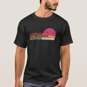 A Legendary School Counselor Has Retired Funny Ret T-Shirt