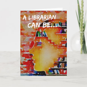 A Librarian Can Be... a notecard! Card