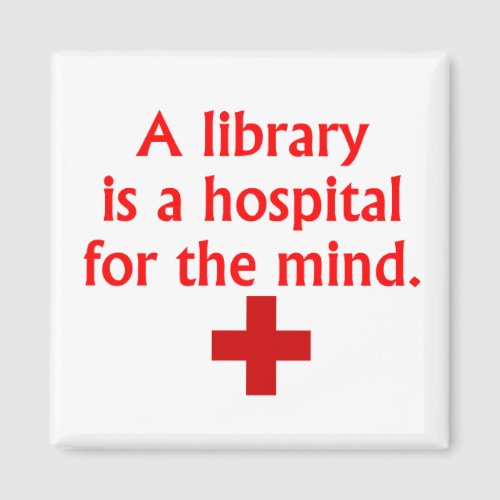 A Library is a Hospital for the Mind Magnet