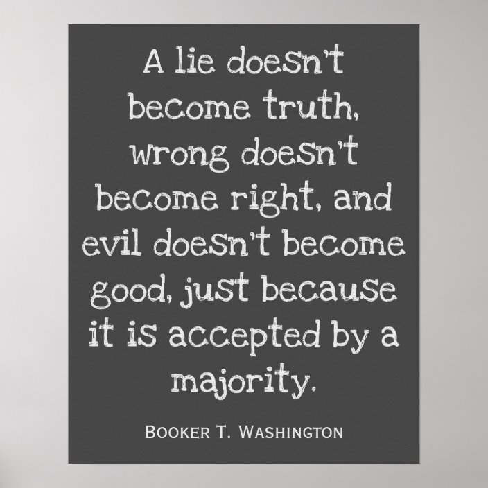 A Lie Doesn't Become Truth Poster | Zazzle.com