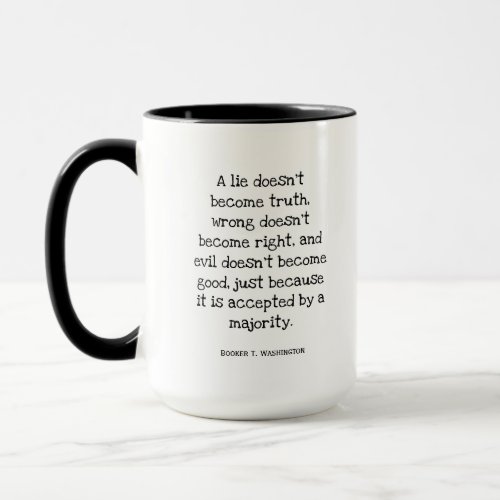 A Lie Doesnt Become Truth Poster Mug