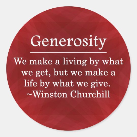 A Life of Generosity Classic Round Sticker
