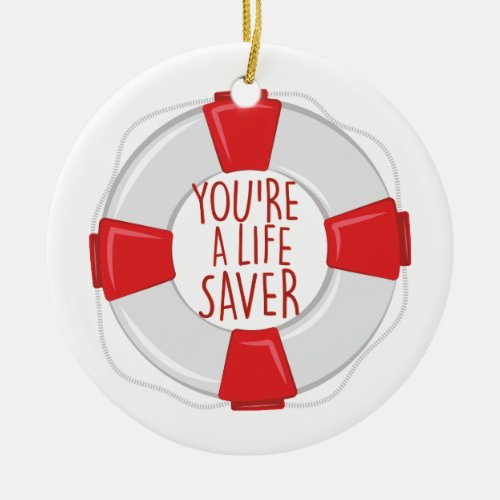 A Life Saver Ceramic Ornament