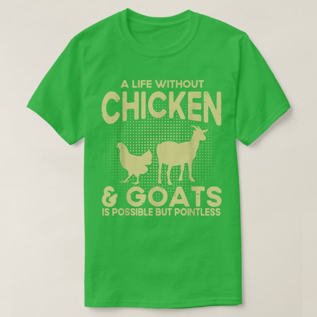 A Life Without Chicken & Goats Is Pointless Farmer T-Shirt (Design Front)