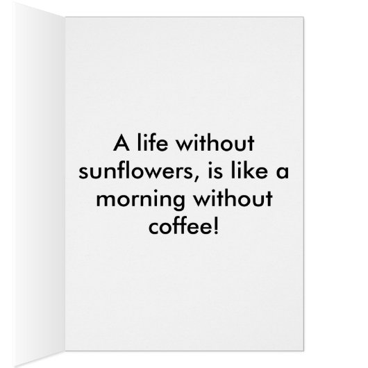 A Life Without Sunflowers! (Inside (Right))
