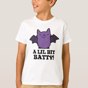 A Lil Bit Batty Funny Baby Bat Pun T-Shirt