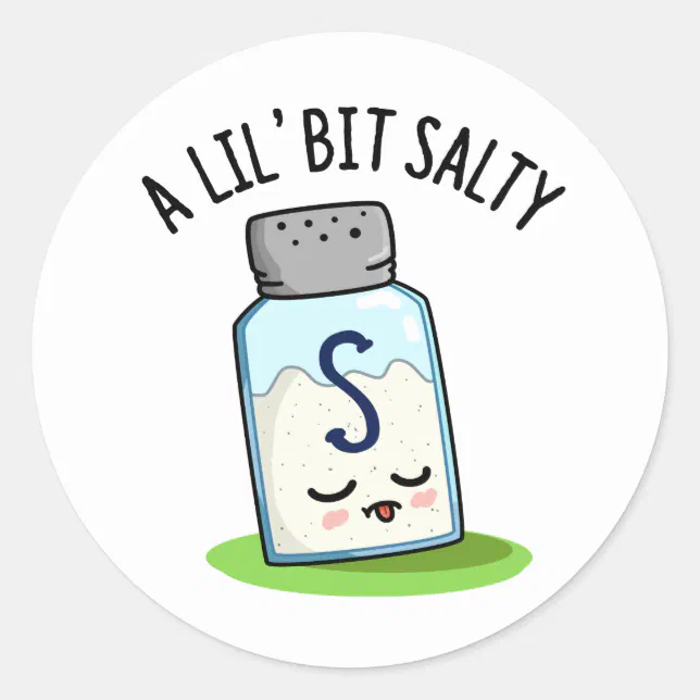 A Lil Bit Salty Funny Salt Shaker Pun Classic Round Sticker Zazzle