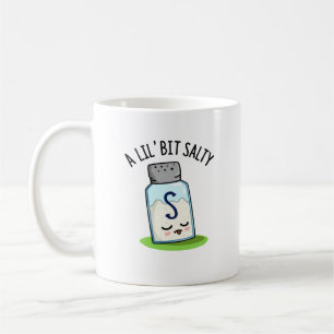 A Lil Bit Salty Funny Salt Shaker Pun  Coffee Mug