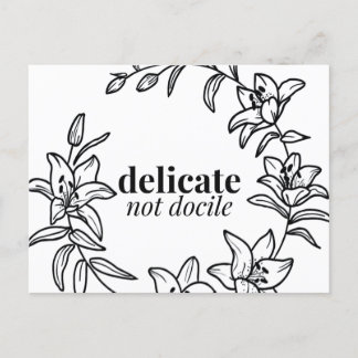 A Lily is Not Meant to Be Docile - Postcard